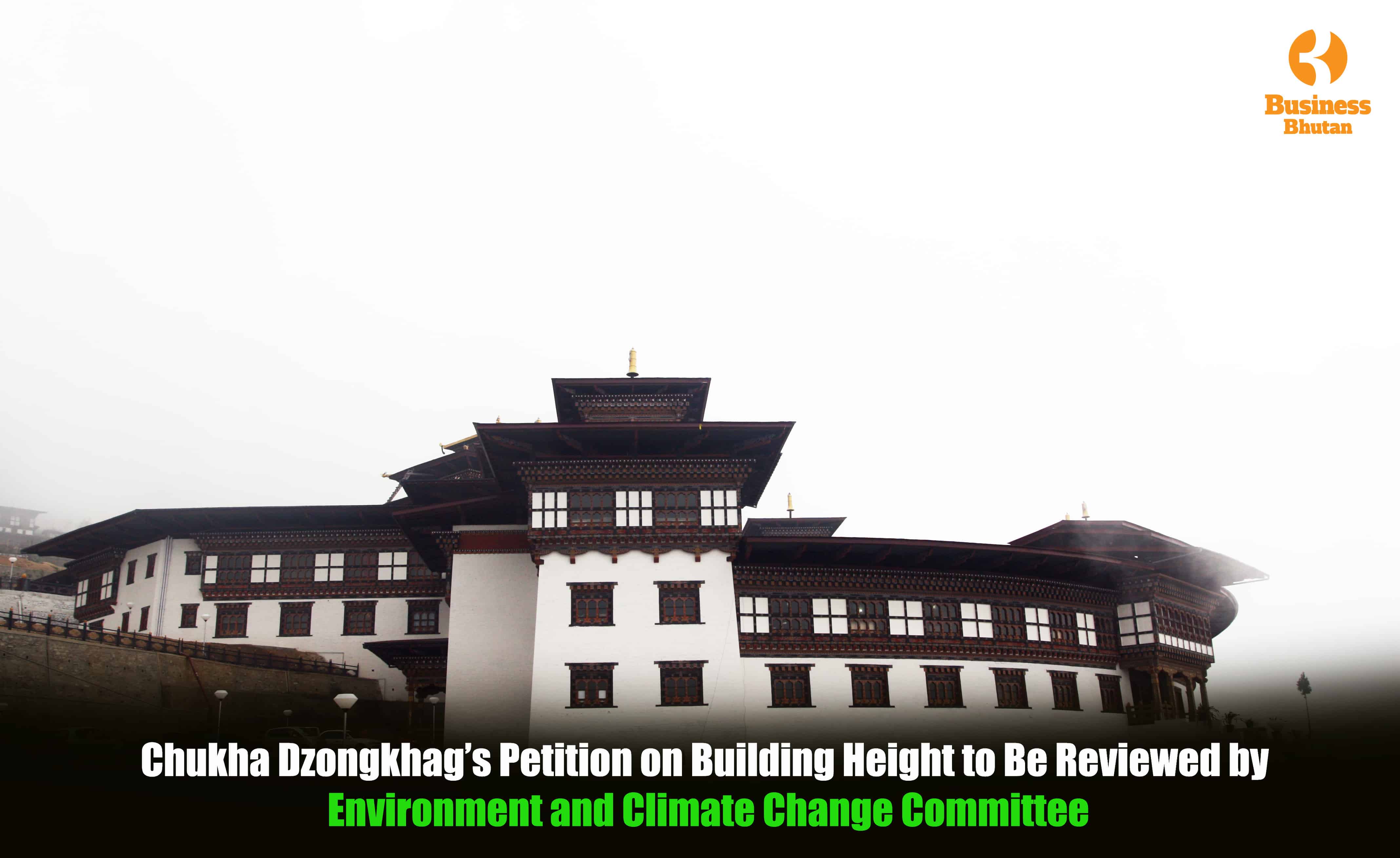 Chukha Dzongkhag’s Petition on Building Height to Be Reviewed by Environment and Climate Change Committee