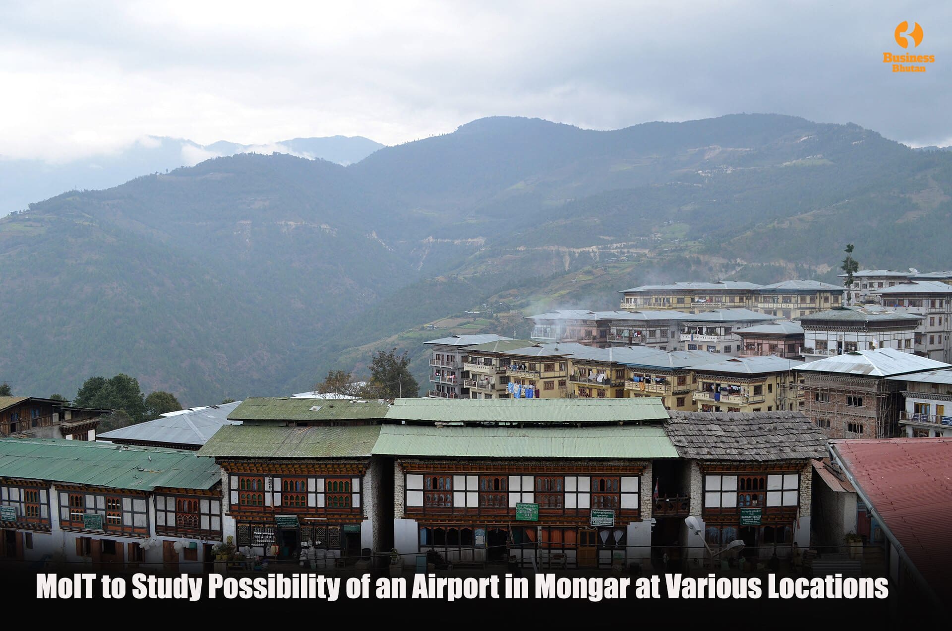 MoIT to Study Possibility of an Airport in Mongar at Various Locations