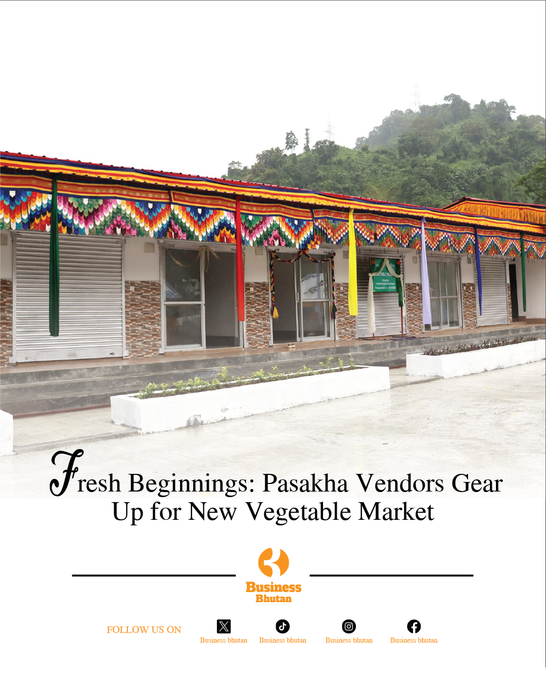 Fresh Beginnings: Pasakha Vendors Gear Up for New Vegetable Market - Duplicate - [#16963]
