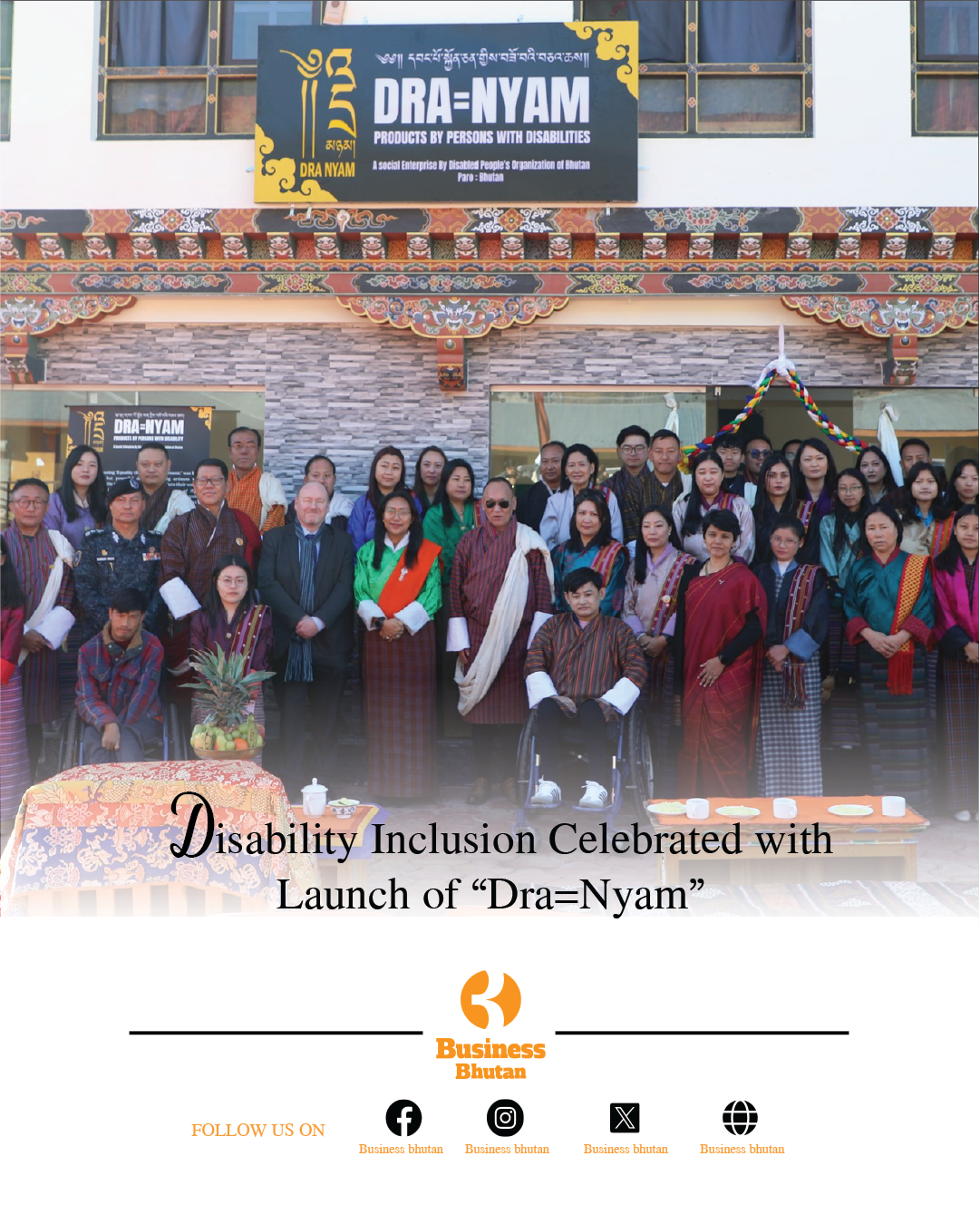 Disability Inclusion Celebrated with Launch of “Dra=Nyam”