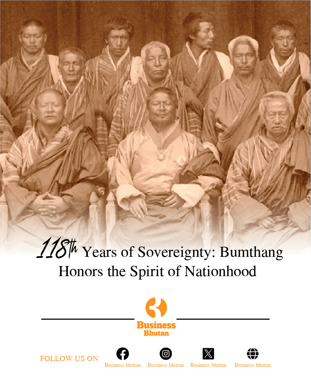 118th Years of Sovereignty: Bumthang Honors the Spirit of Nationhood