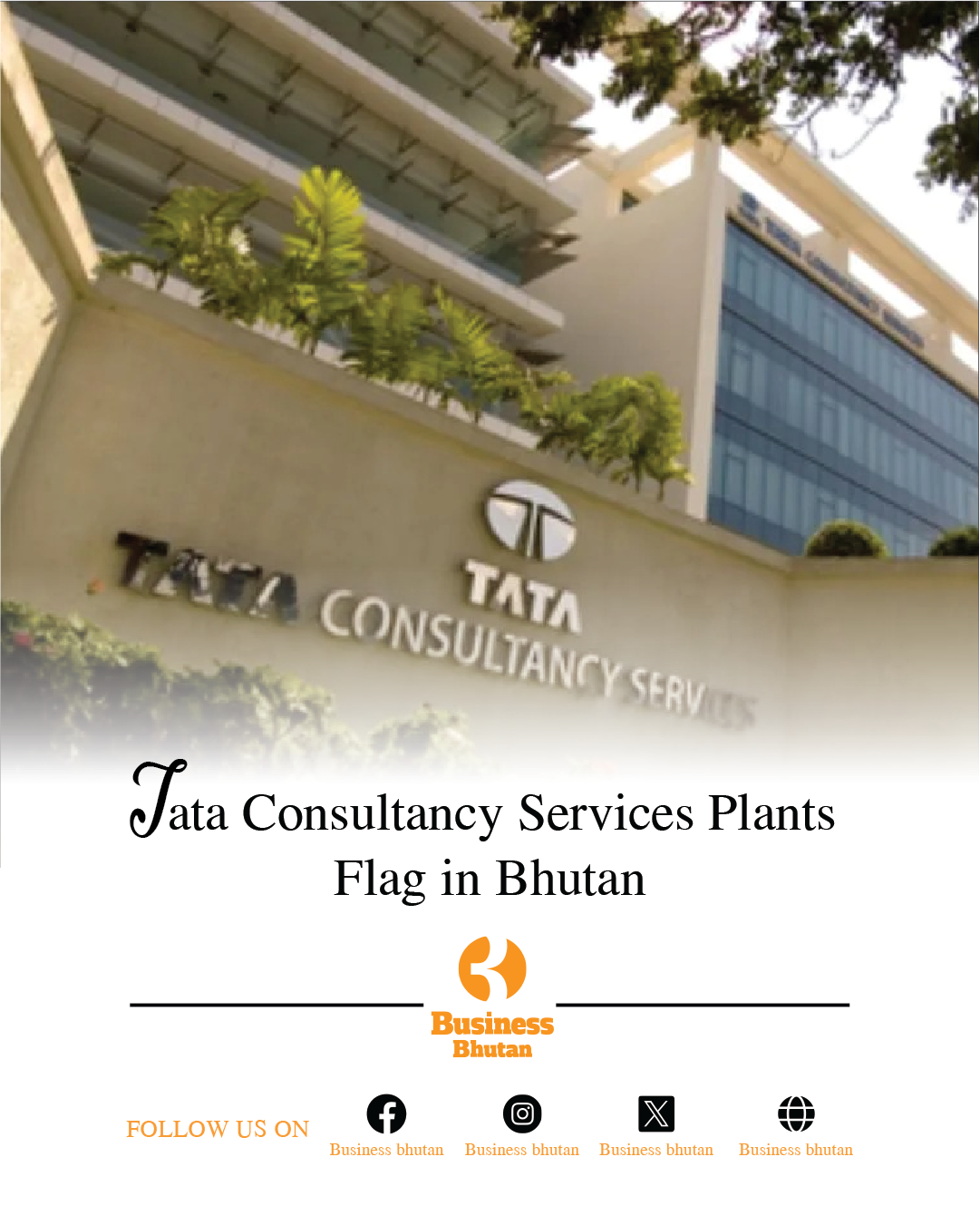 Tata Consultancy Services Plants Flag in Bhutan