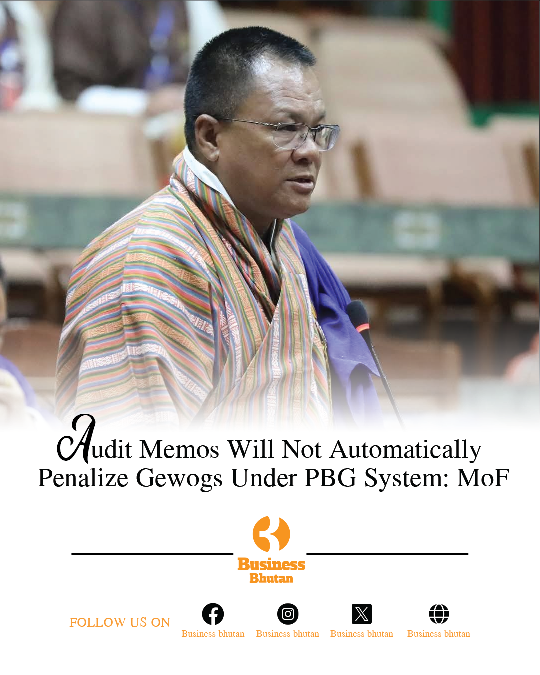 Audit Memos Will Not Automatically Penalize Gewogs Under PBG System: MoF