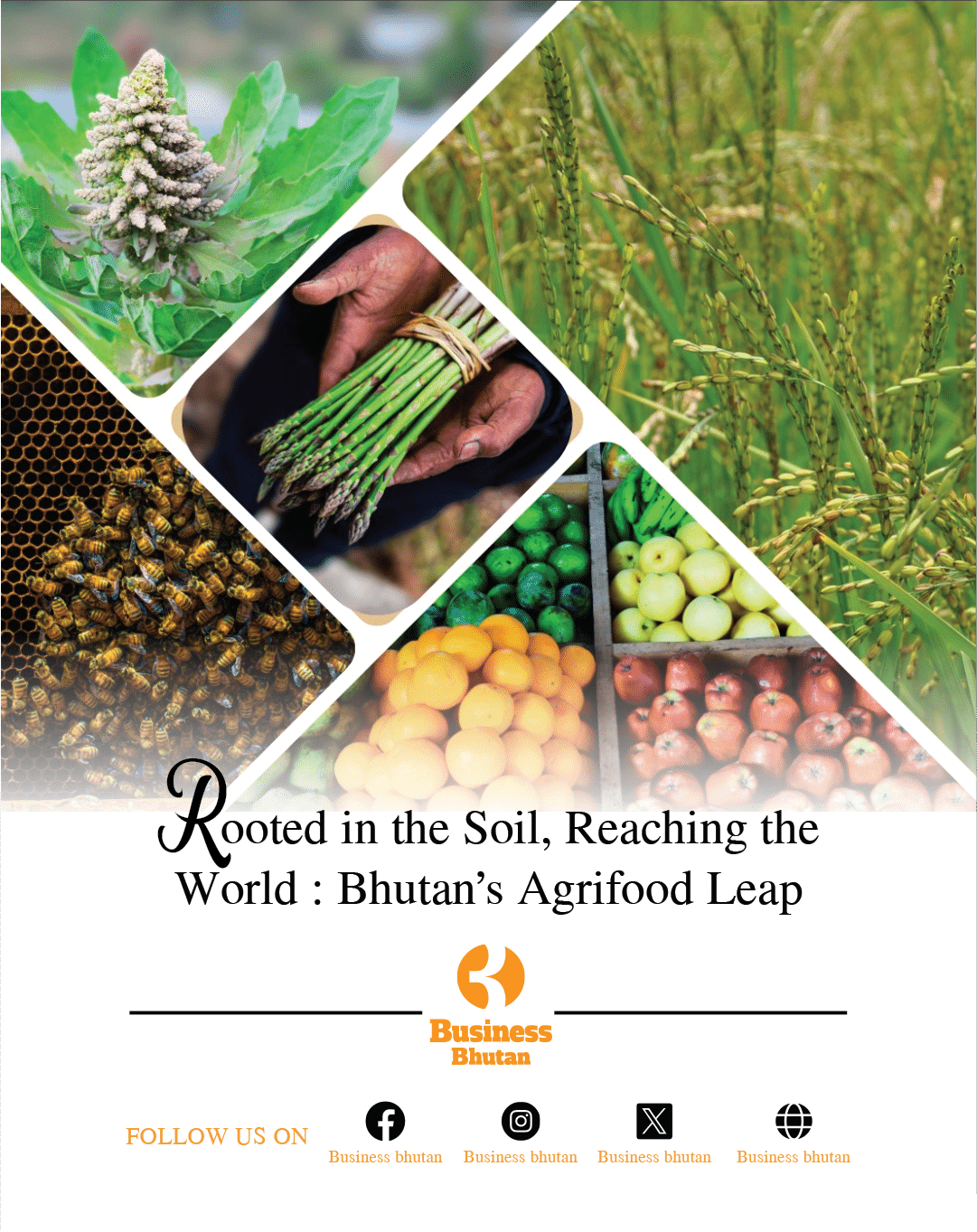 Rooted in the Soil, Reaching the World : Bhutan’s Agrifood Leap