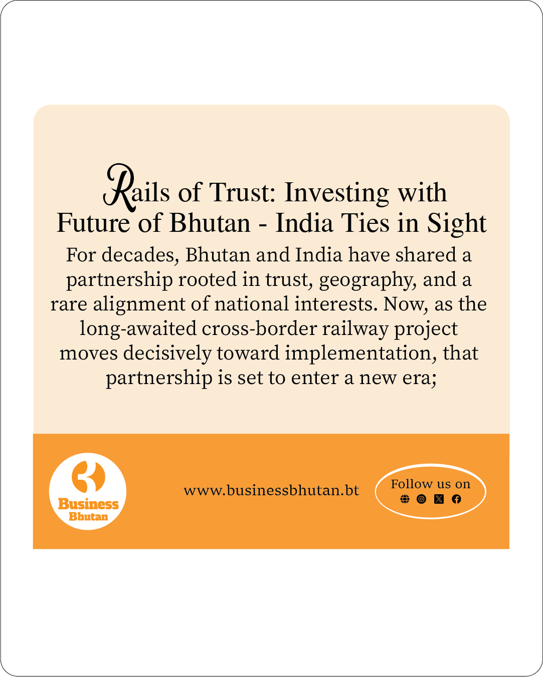 Rails of Trust: Investing with Future of Bhutan - India Ties in Sight