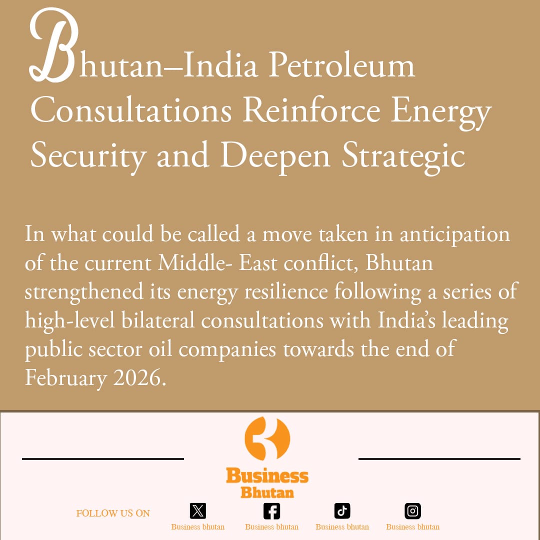 Bhutan–India Petroleum Consultations Reinforce Energy Security and Deepen Strategic Energy Partnership