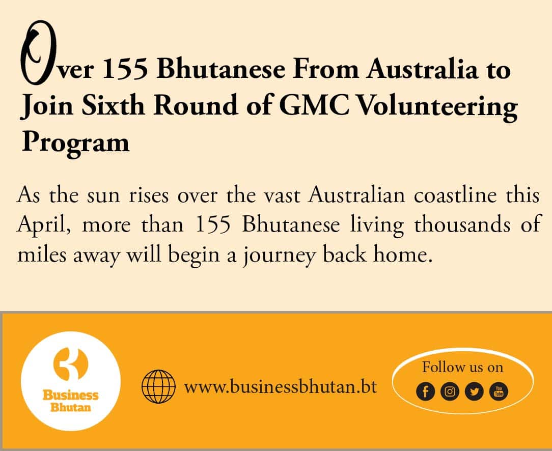 Over 155 Bhutanese From Australia to Join Sixth Round of GMC Volunteering Program