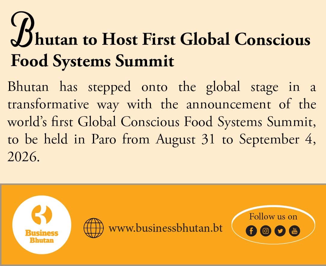 Bhutan to Host First Global Conscious Food Systems Summit Bhutan to Host First Global Conscious Food Systems Summit