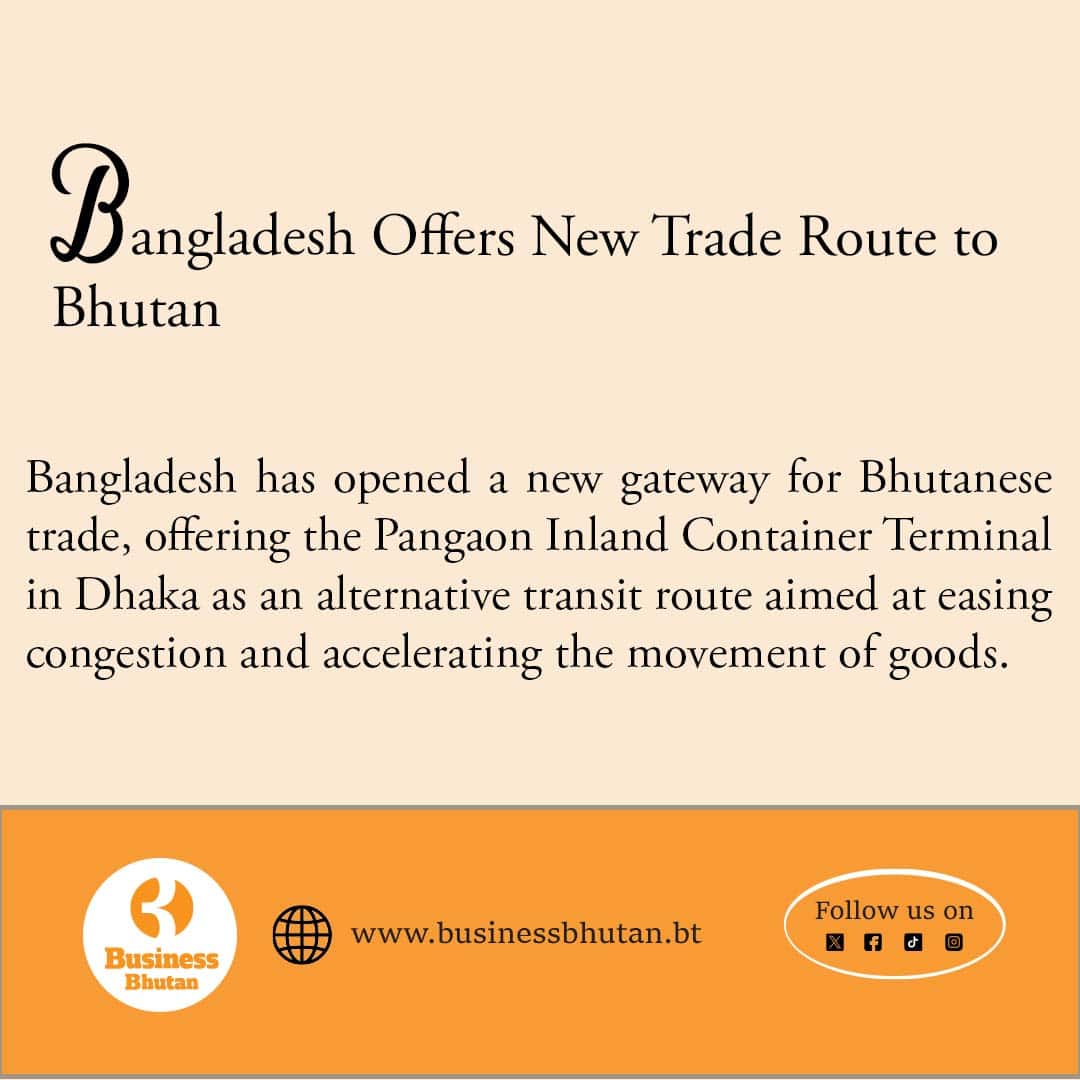 Bangladesh Offers New Trade Route to Bhutan