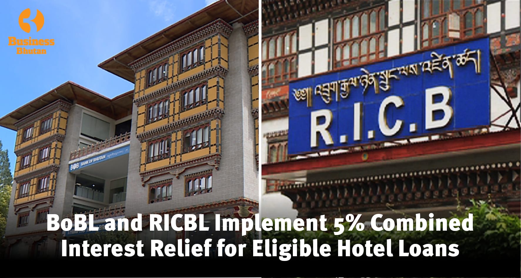 BoBL and RICBL Implement 5% Combined Interest Relief for Eligible Hotel Loans