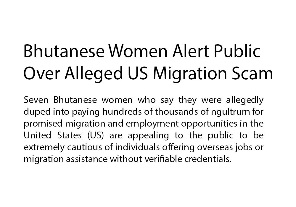 Bhutanese Women Alert Public Over Alleged US Migration Scam